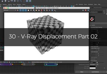30 - VRay Displacement Part 02