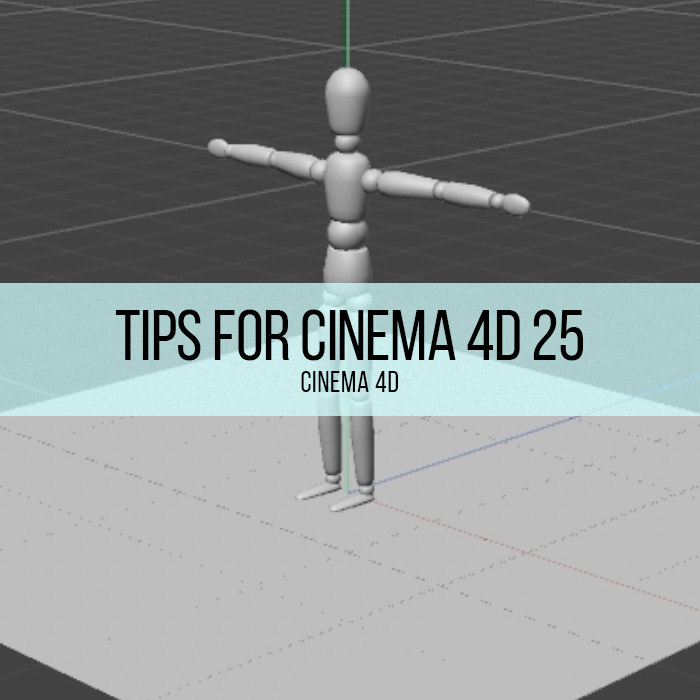 C4D - Tips for Cineme 4D 25