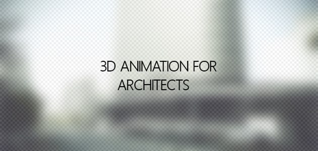 3d Animation for Architects