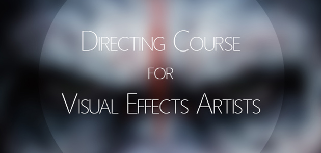 Directing Course for VFX Artists