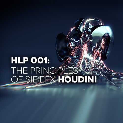 HLP 001: The Principles Of SideFX Houdini