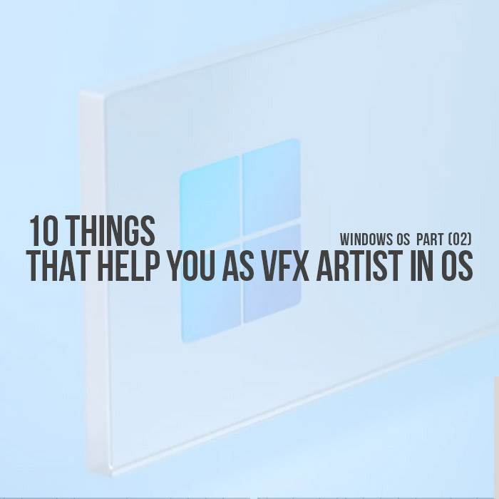 LevelUp - 10 Things That Help You as VFX Artist In OS-Part 2
