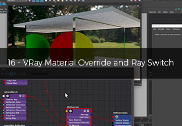16 - VRay Material Override and Ray Switch