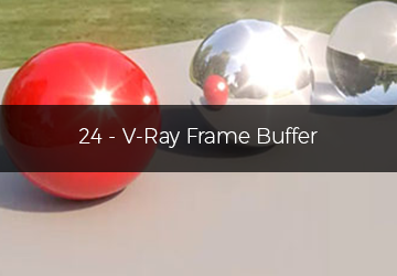 24 - V-ray frame buffer