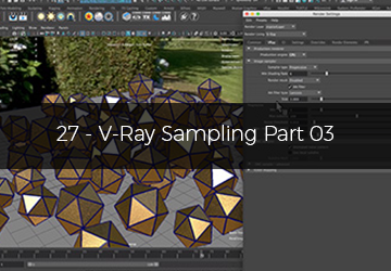 27 - VRay Sampling - بخش سوم