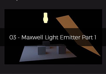 03 - Maxwell Light Emitter - بخش اول