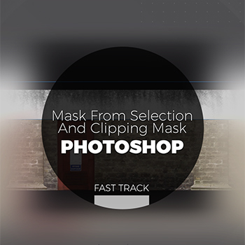 Photoshop - Mask From Selection and Clipping Mask