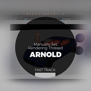Arnold - Manually Set Rendering Threasd