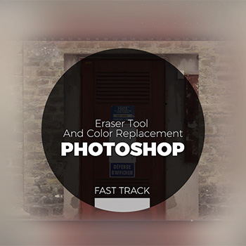 Photoshop - Eraser Tool and Color Replacement