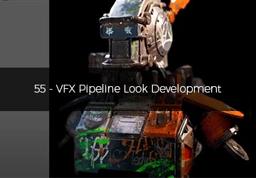 ۵۵ - VFX Softwares: Pipeline Look Development