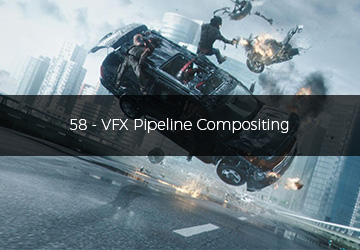 58 - VFX Pipeline Compositing