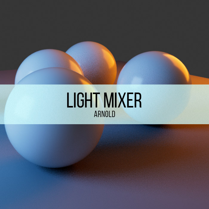 Arnold - Light Mixer